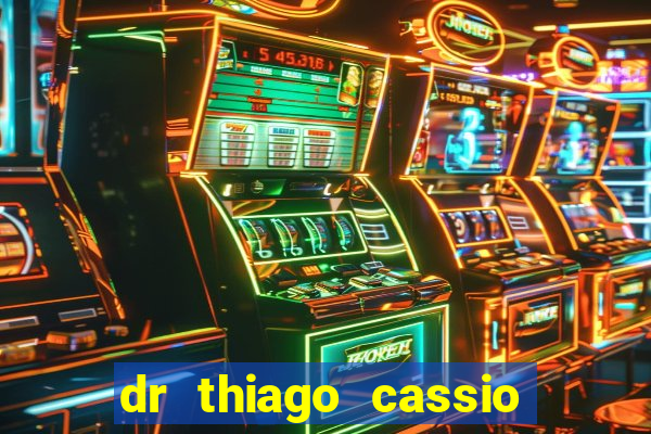 dr thiago cassio santos walmsley de lucena
